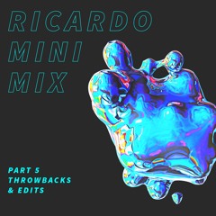 RICARDO | Mini Mix #5 - THROWBACKS & EDITS