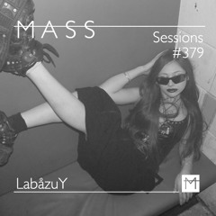 MASS Sessions #379 | LabåzuY