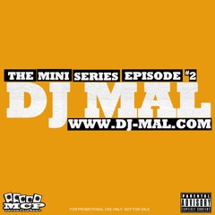 DJ MAL - The Mini Series Episode 2 // TRAP // www.dj-mal.com