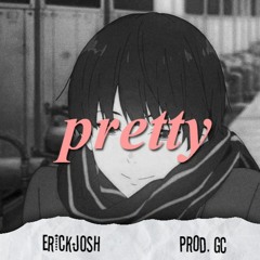 Pretty (Prod. GC)
