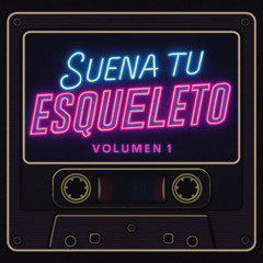 Suena Tu Esqueleto Vol. 1