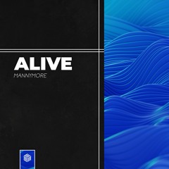 Mannymore - Alive