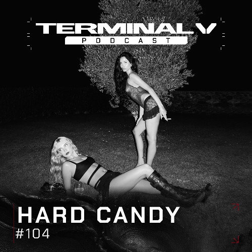 Terminal V Podcast 104 || HARD CANDY