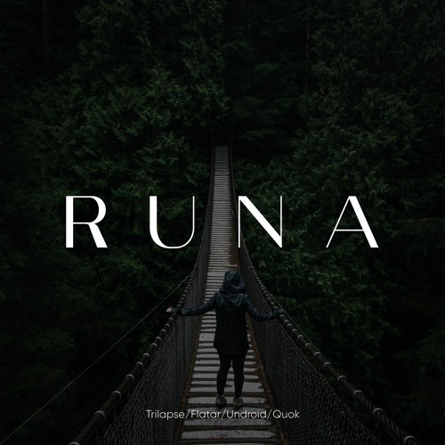 Trilapse, Flatar, Undroid - Runa