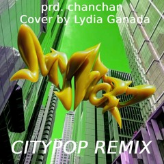 aespa 에스파 - Thirsty (citypop) Cover by Lydia Ganada [prd. chanchan]