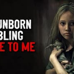 "My Unborn Sibling spoke to Me" Creepypasta