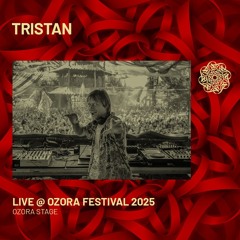 TRISTAN - Live @ Ozora Festival 2025 | Ozora Stage