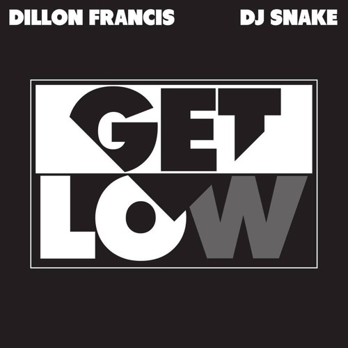 Dillon Francis x DJ Snake - Get Low (Dipside VIP Remix)