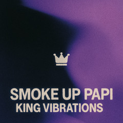 SMOKE UP PAPI (Original Mix)