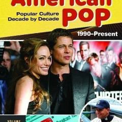 [PDF]⚡ EBOOK ⭐ American Pop: Popular Culture Decade by Decade [4 volum