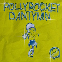 POLLYPOCKET - DANTE X TYMNTOOTURNT