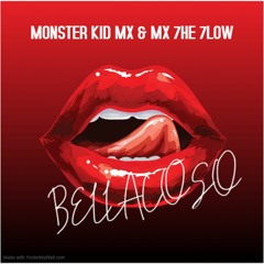 Bellacoso - Monster Kid Mx Ft. Mx 7he 7low