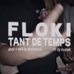 Floki - Tant De Temps (Prod.Ballonboy)