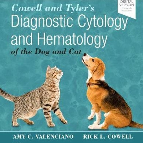 [View] PDF 📂 Cowell and Tyler's Diagnostic Cytology and Hematology of the Dog and Ca