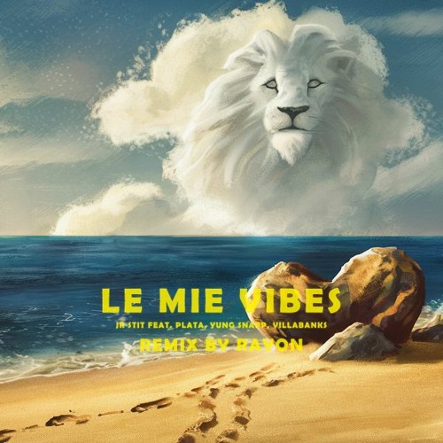 Jr Stit - LE MIE VIBES (feat. PLATA, Yung Snapp, Villabanks) (RAYON Remix)