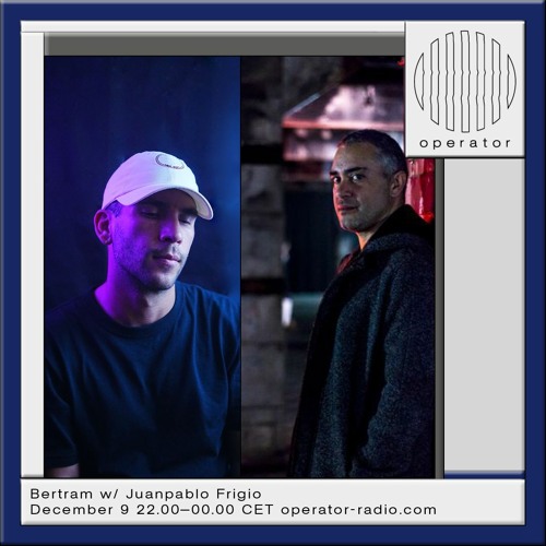 Bertram @ Operator w/ Juanpablo Frigio - 9-12-2023