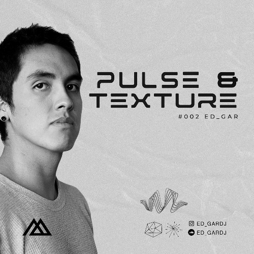 Pulse & Texture Radioshow #002 @ ED_GAR