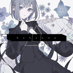 ジェヘナ (Gehenna) / wotaku feat. Nqsi