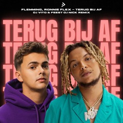 TERUG BIJ AF - Flemming & Ronnie Flex (DJ Vito X Feest DJ Nick Remix) BUY = FREE DOWNLOAD