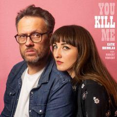 You Kill Me (feat. Robert Vincent)