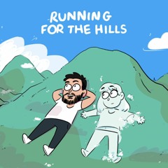 RUNNING FOR THE HILLS