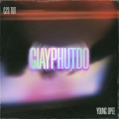 GIAYPHUTDO - CZS TOT FT. YOUNG DPEE (prod. sony tran)
