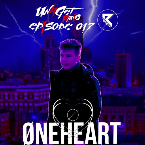 Un4Get Radio 017 - Øneheart [Guest Mix]