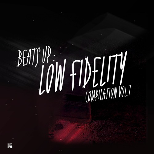 Beats Up : Low Fidelity Mini Mix by Vocabot-P