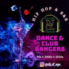 DJ CL HIP HOP-R&B DANCE & CLUB BANGERS