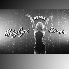Miley Cyrus - River (Buhbli Remix)