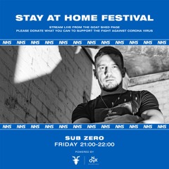 Sub Zero - Stay At Home Festival