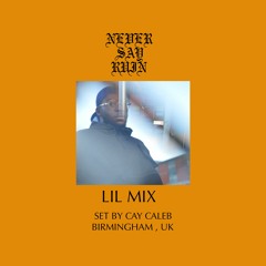 Never Say Ruin Radio: A Lil Mix [Set By Cay Caleb]