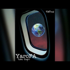 Take Flight - YaroFA [506Prod132Prod] 2020