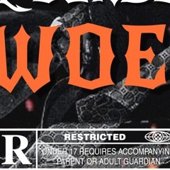 WOE.