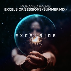 Mohamed Ragab - Excelsior Sessions (June 2020) Summer Mix
