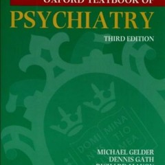 View [EBOOK EPUB KINDLE PDF] Oxford Textbook of Psychiatry by  Michael Gelder,Dennis