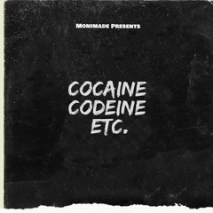 Cocaine Codein etc.