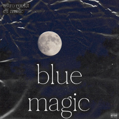 Blue Magic [Prod. by CJF Music]