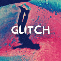 GLITCH
