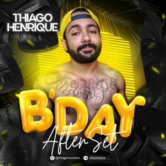 Thiago H - Bday  After Set