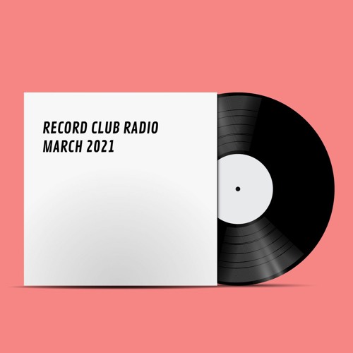 Stream Record Club Radio - March 2021 Mix by Bison | Listen online for free  on SoundCloud
