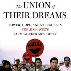 [Download] EPUB 📜 Union of Their Dreams by  Miriam Pawel [EPUB KINDLE PDF EBOOK]