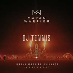 DJ Tennis- Mayan Warrior - Burning Man 2024