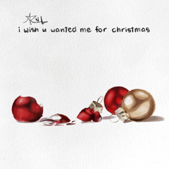 i wish u wanted me for christmas