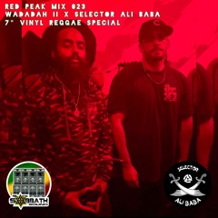 Red Peak Mix 023 w Wadadah II x Selector Ali Baba - 7" Vinyl Reggae Special