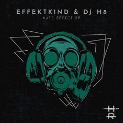 Effektkind & DJ H8 - Hate Effect (Chris Lehmann Remix)