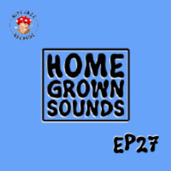 Home Grown Sounds EP27