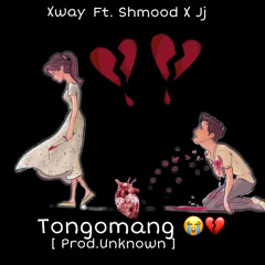 Tongomang - Xway ft. Shmood X Jj [prod.Unknown]