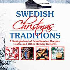 [FREE] KINDLE 📪 Swedish Christmas Traditions: A Smörgåsbord of Scandinavian Recipes,