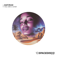 You Are A Star (Original Mix) - Hatiras